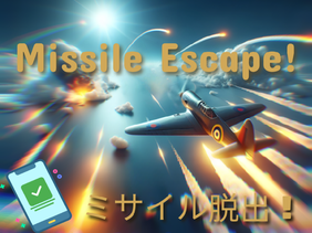 Missile Escape!