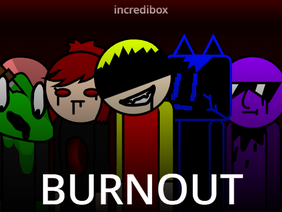 Incredibox - burnout