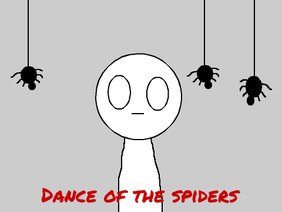 Dance of the spiders