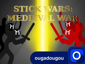 Stick Wars: Medieval War