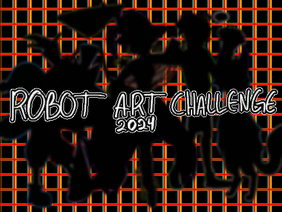 Robot Art Challenge 2024 || open adopts